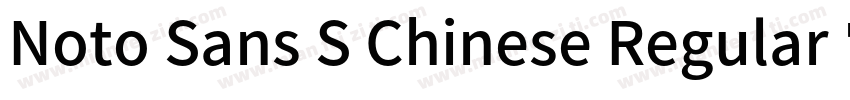 Noto Sans S Chinese Regular 常规字体转换